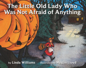 Book cover for The Little Old Lady Who Wasn't Afraid of Anything